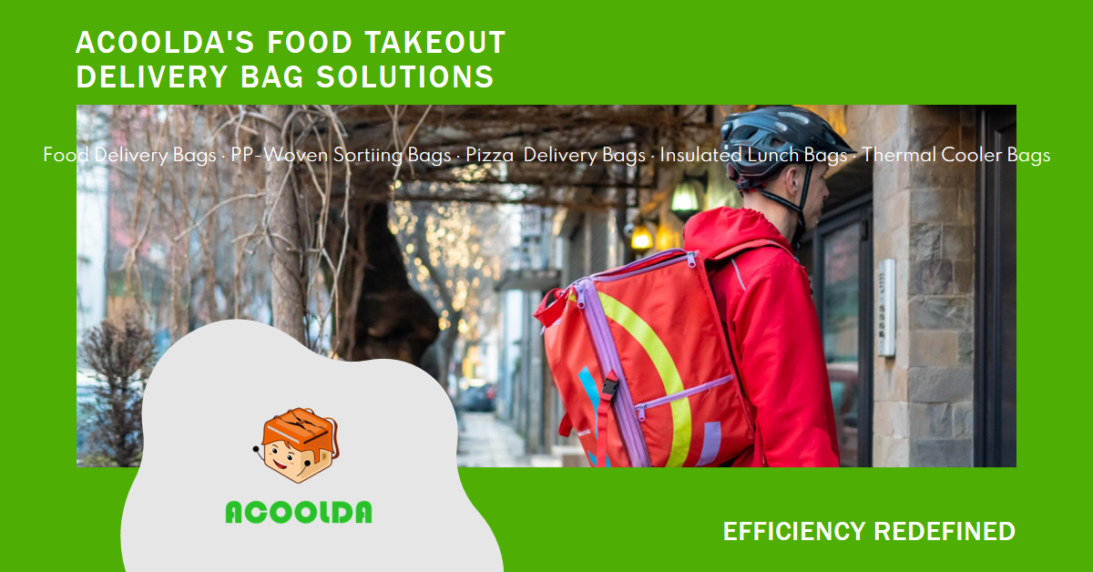 Efficiency Redefined: ACOOLDA’s Food Takeout Delivery Bag Solutions
